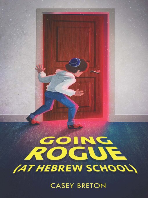 Title details for Going Rogue (At Hebrew School) by Casey Breton - Available